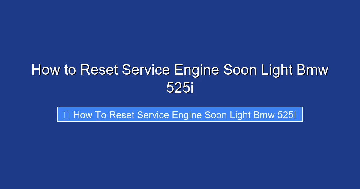How to Reset Service Engine Soon Light Bmw 525i