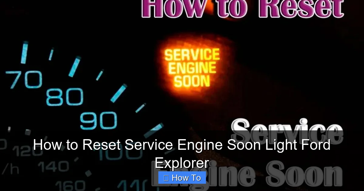 How to Reset Service Engine Soon Light Ford Explorer