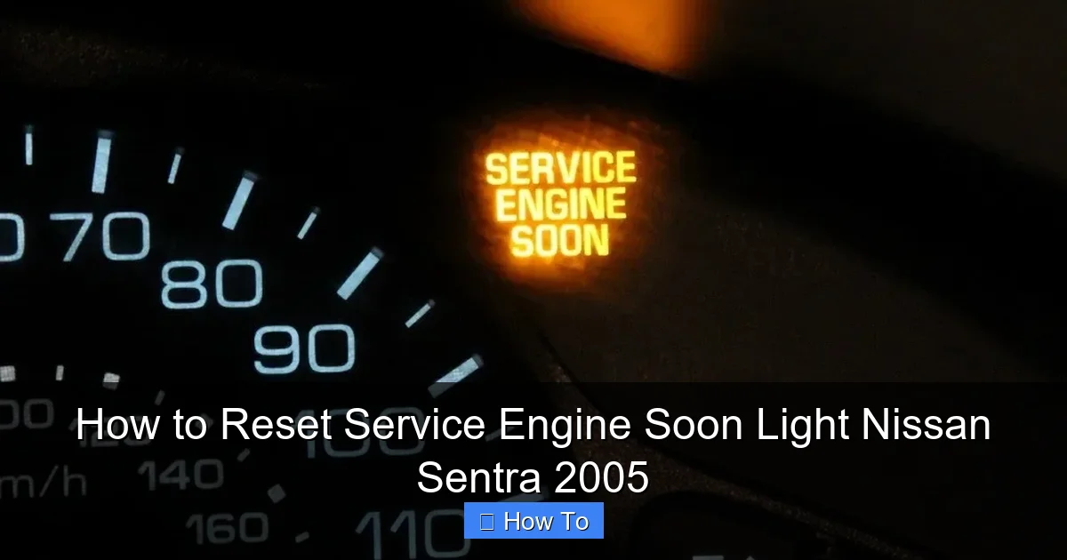 How to Reset Service Engine Soon Light Nissan Sentra 2005