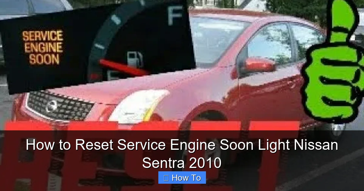 How to Reset Service Engine Soon Light Nissan Sentra 2010