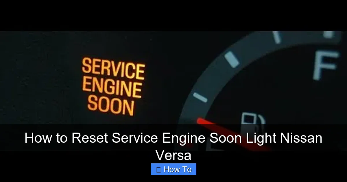 How to Reset Service Engine Soon Light Nissan Versa