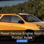 How to Reset Service Engine Soon Light on Pontiac Aztek