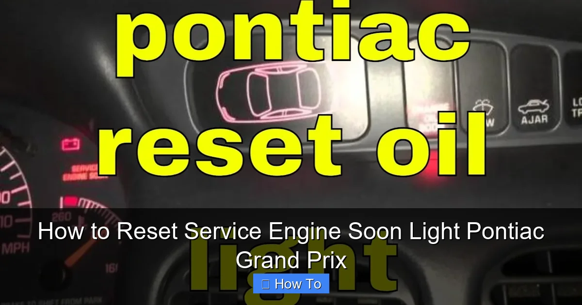 How to Reset Service Engine Soon Light Pontiac Grand Prix