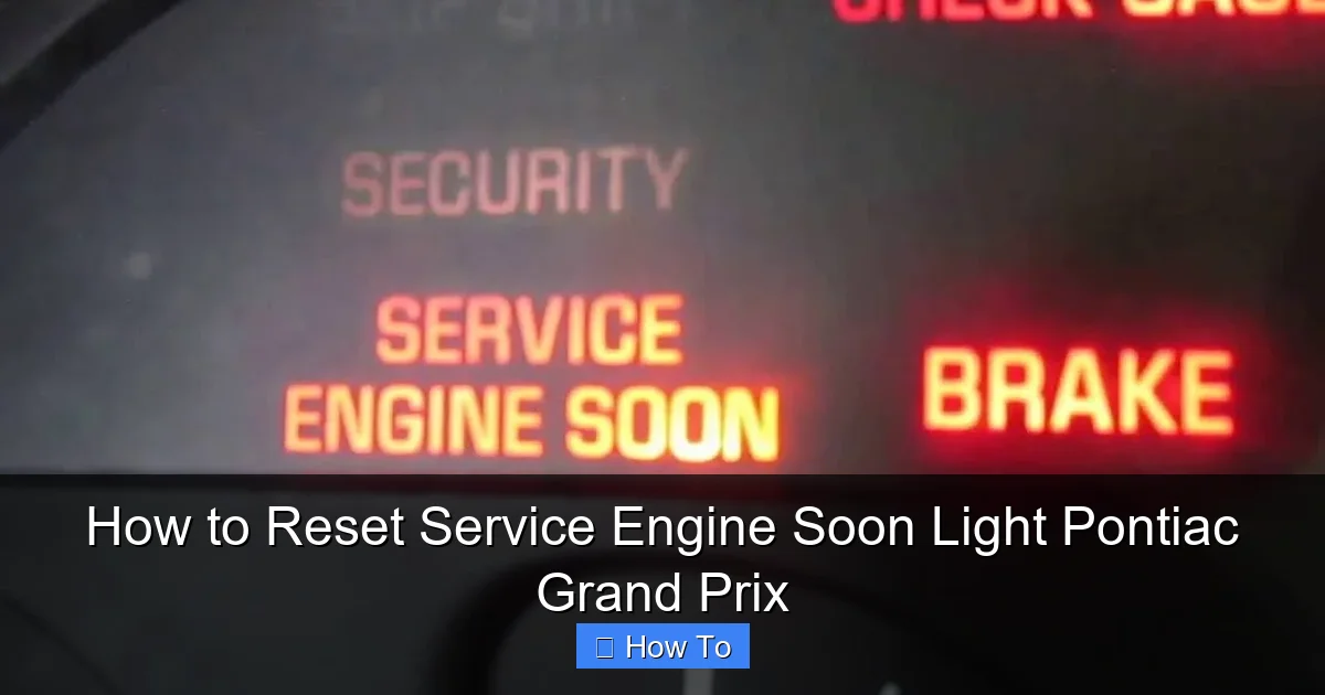 How to Reset Service Engine Soon Light Pontiac Grand Prix