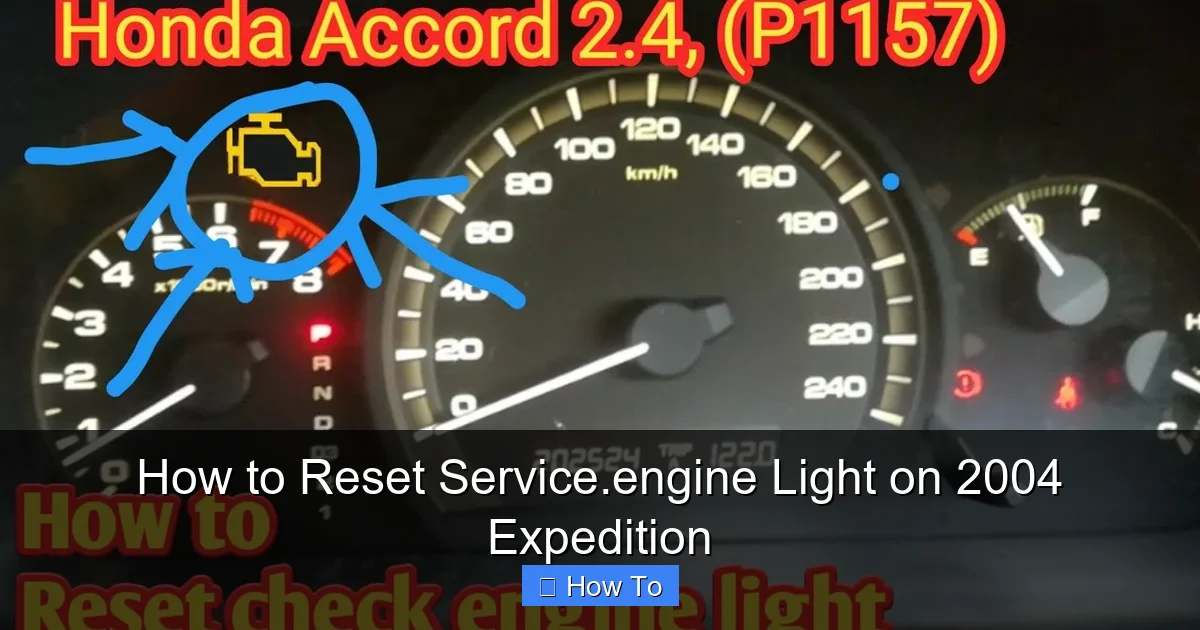 How to Reset Service.engine Light on 2004 Expedition