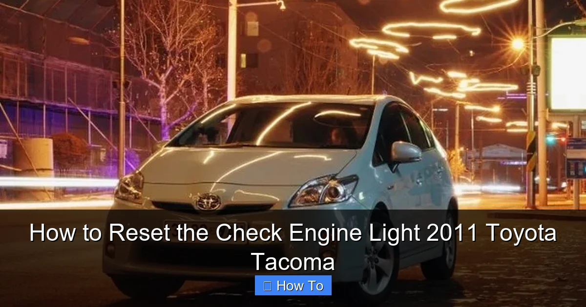 How to Reset the Check Engine Light 2011 Toyota Tacoma