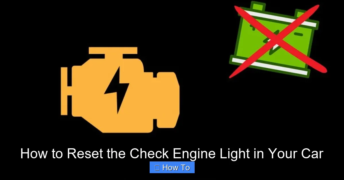 How to Reset the Check Engine Light in Your Car