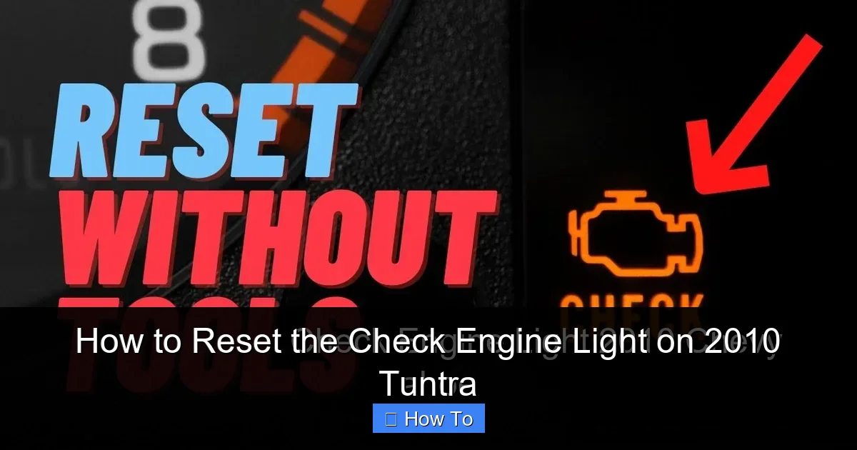 How to Reset the Check Engine Light on 2010 Tuntra