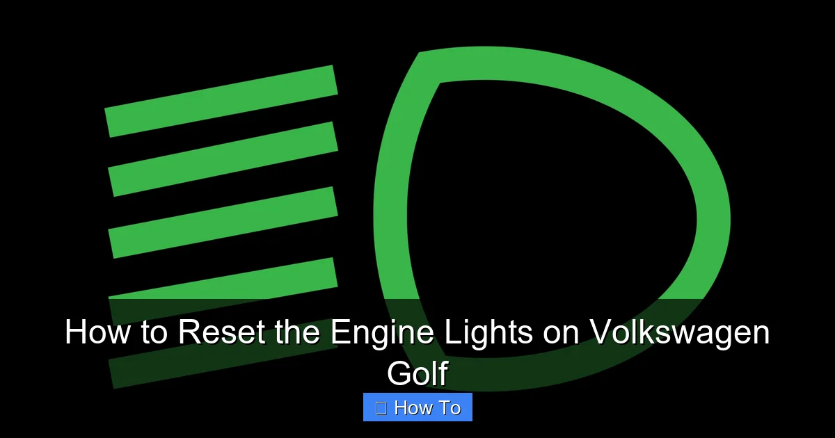 How to Reset the Engine Lights on Volkswagen Golf