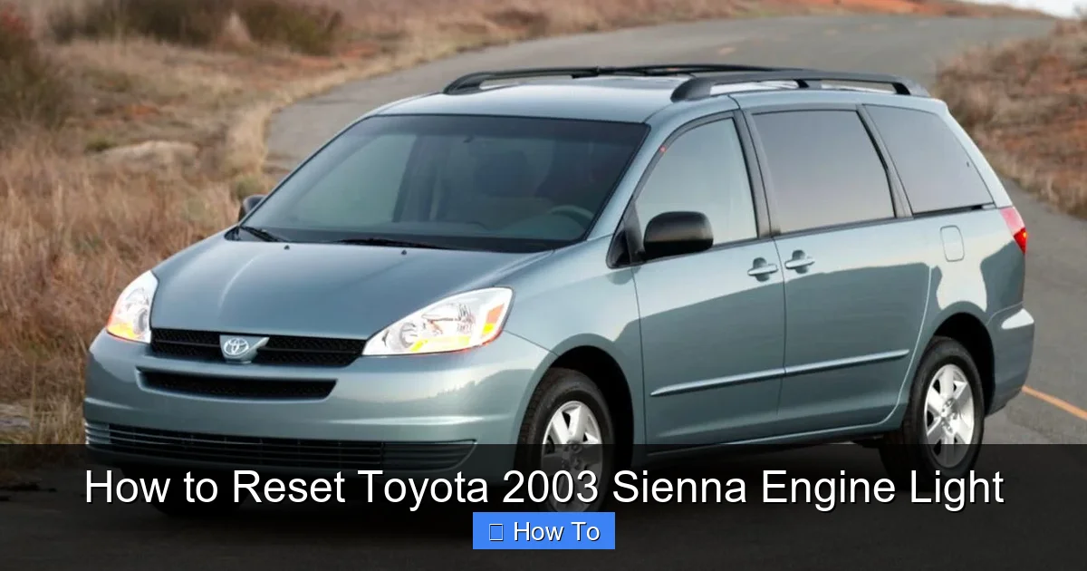 How to Reset Toyota 2003 Sienna Engine Light