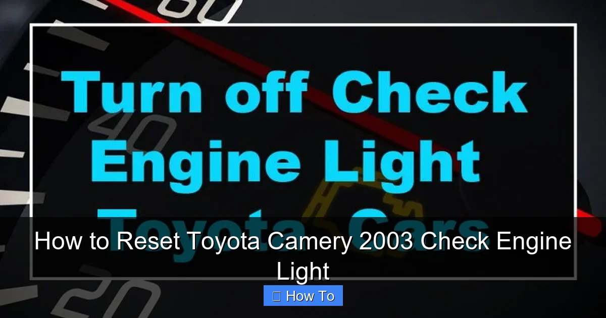 How to Reset Toyota Camery 2003 Check Engine Light