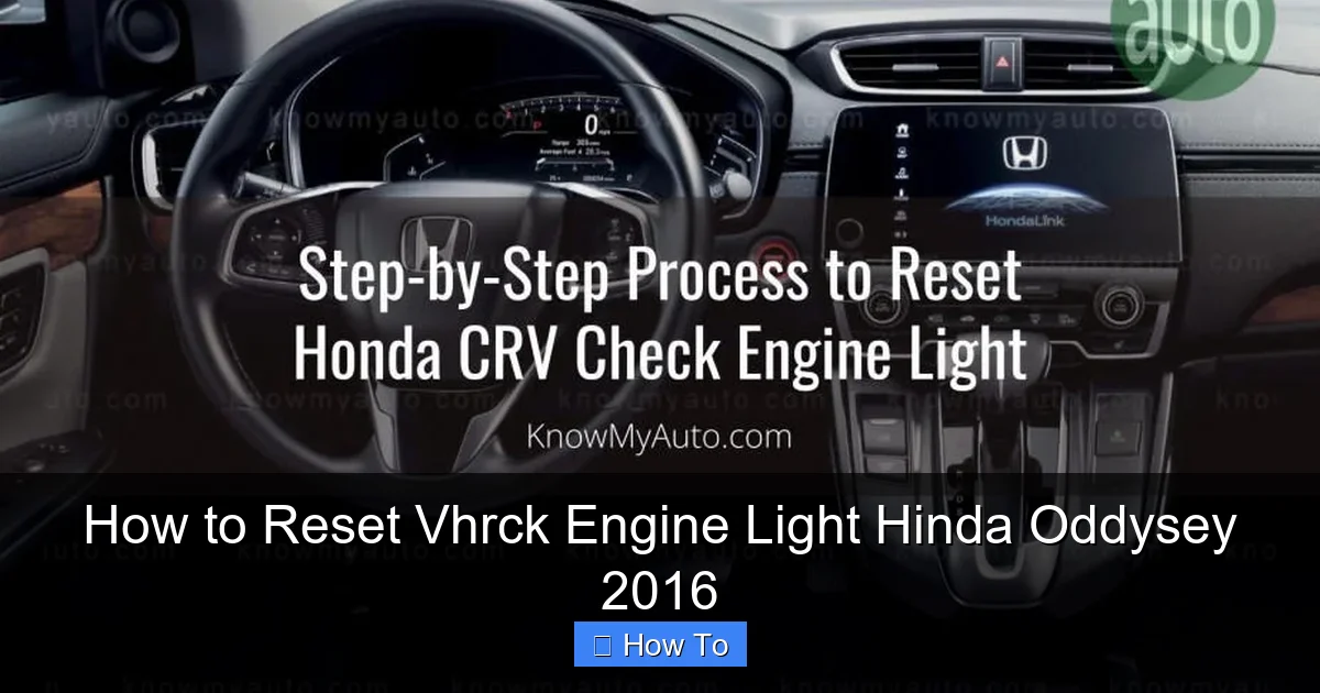 How to Reset Vhrck Engine Light Hinda Oddysey 2016