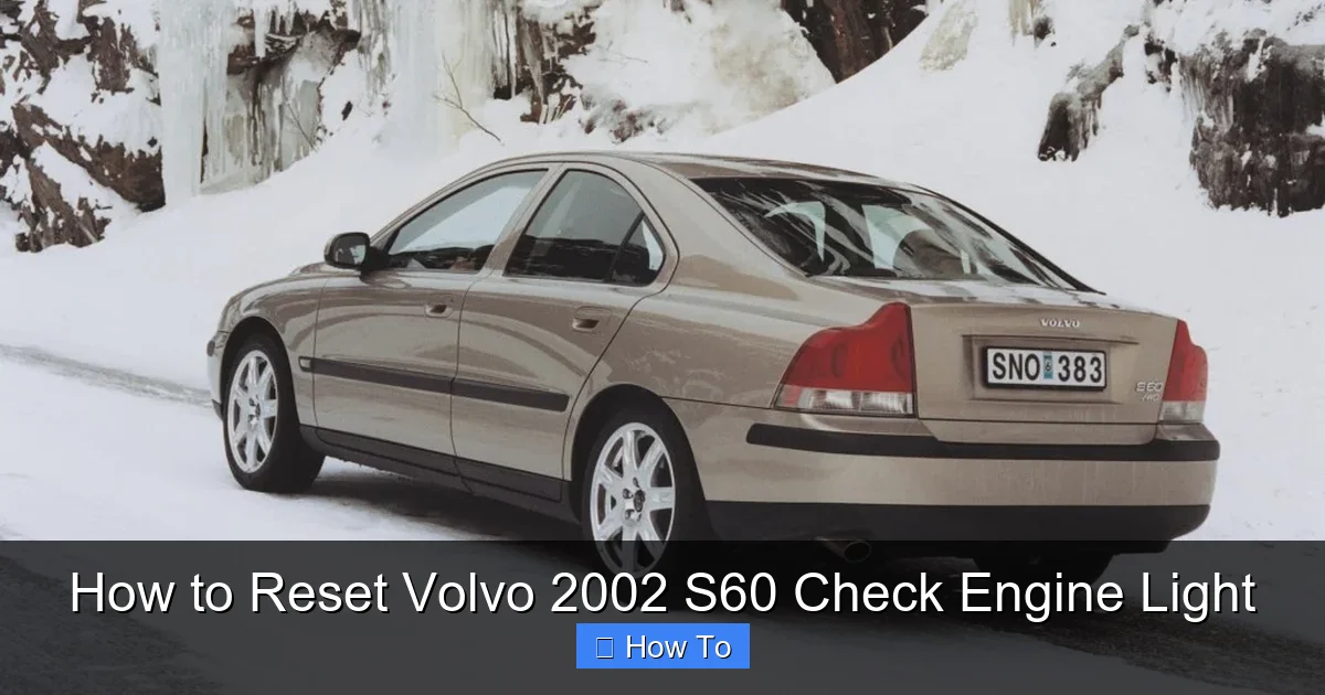 How to Reset Volvo 2002 S60 Check Engine Light