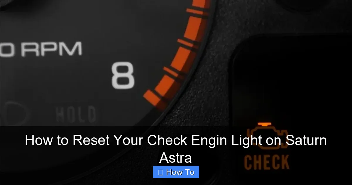 How to Reset Your Check Engin Light on Saturn Astra