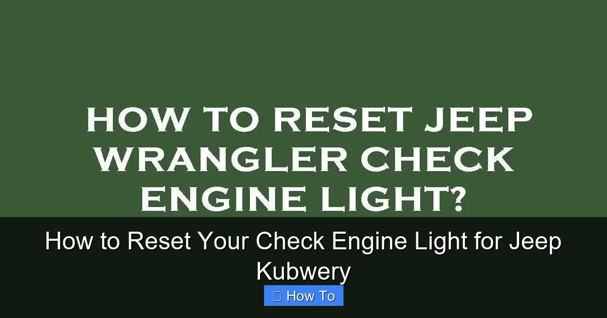 How to Reset Your Check Engine Light for Jeep Kubwery
