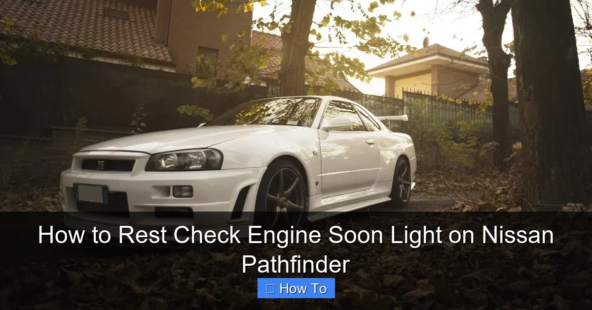 How to Rest Check Engine Soon Light on Nissan Pathfinder