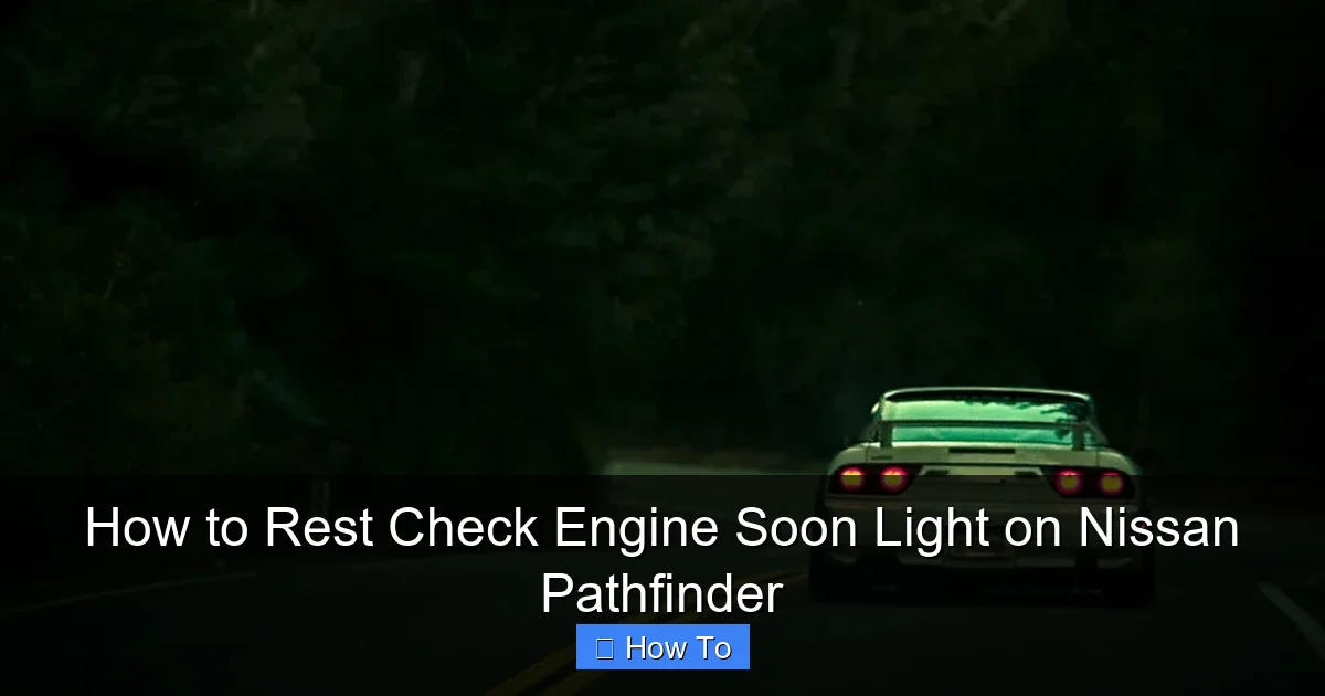 How to Rest Check Engine Soon Light on Nissan Pathfinder