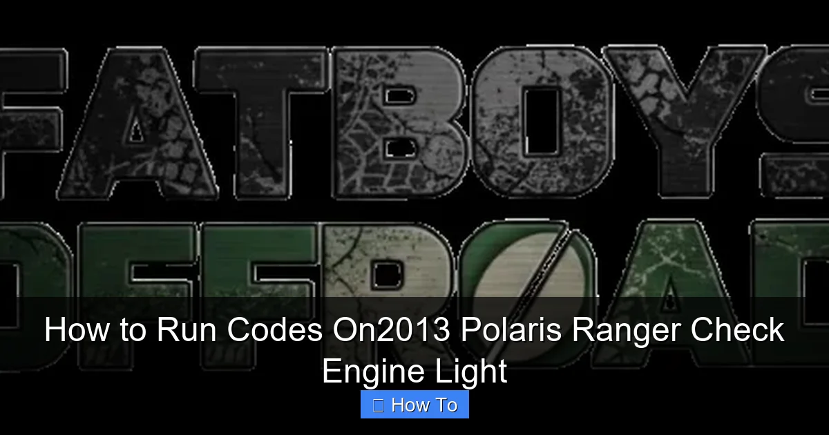 How to Run Codes On2013 Polaris Ranger Check Engine Light