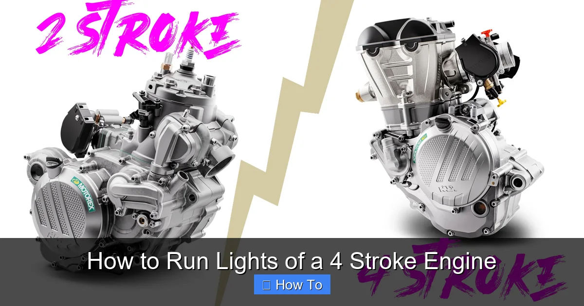 How to Run Lights of a 4 Stroke Engine