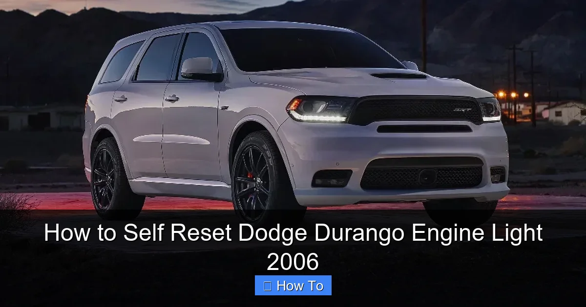 How to Self Reset Dodge Durango Engine Light 2006
