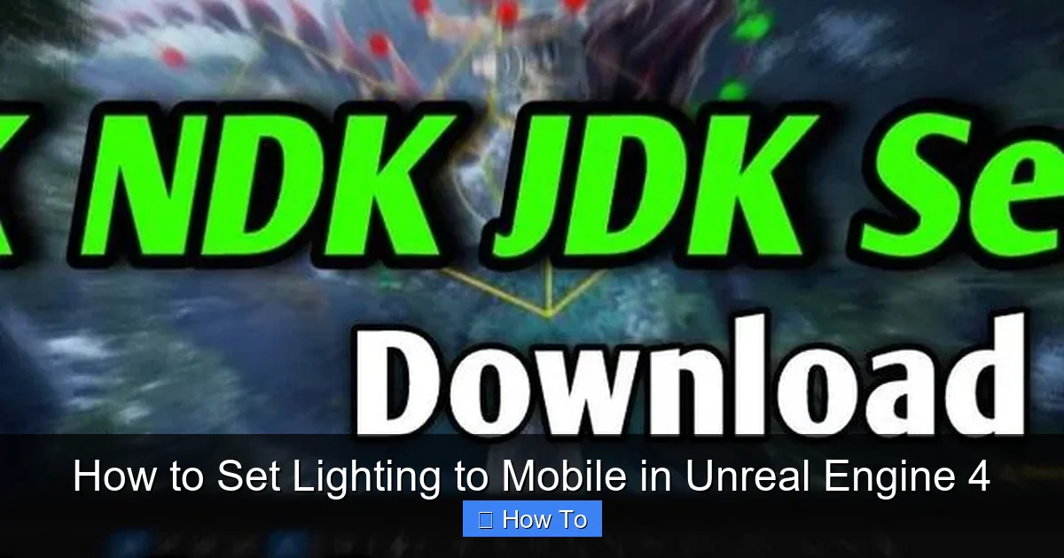 How to Set Lighting to Mobile in Unreal Engine 4