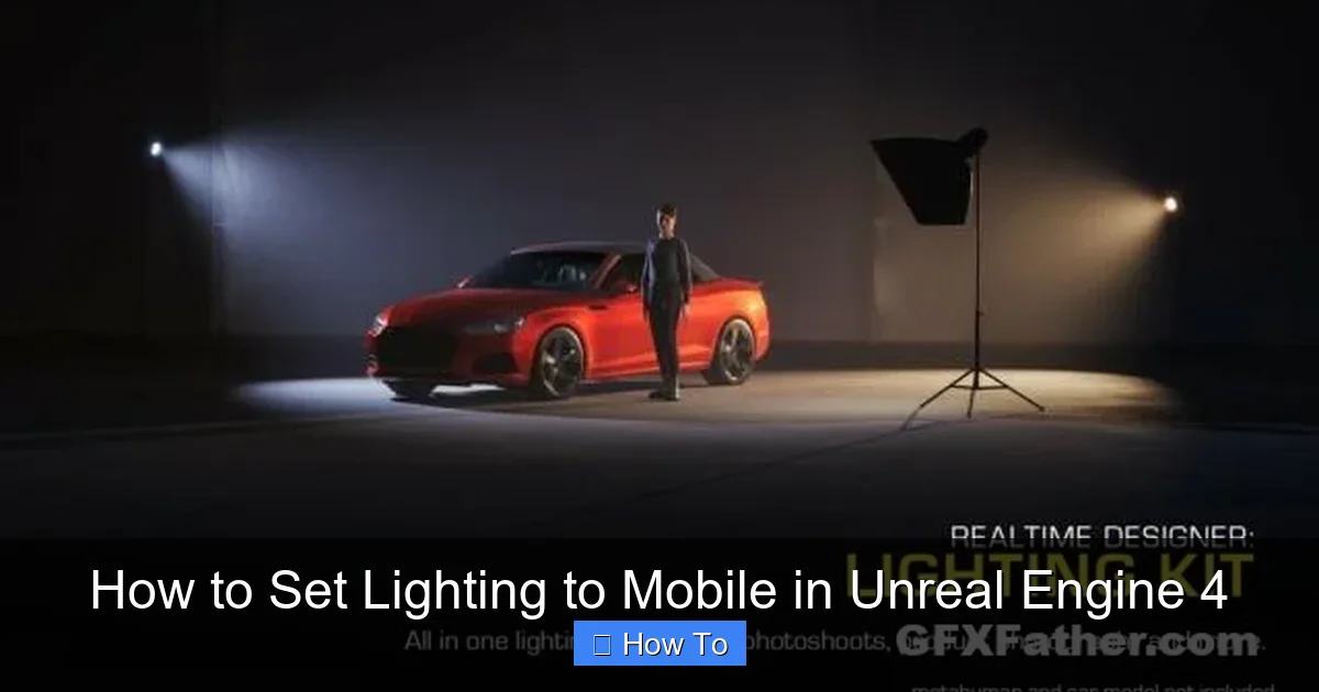 How to Set Lighting to Mobile in Unreal Engine 4
