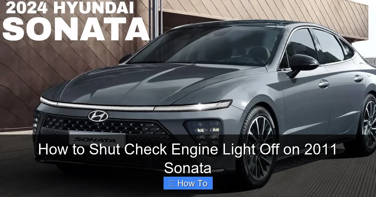 How to Shut Check Engine Light Off on 2011 Sonata