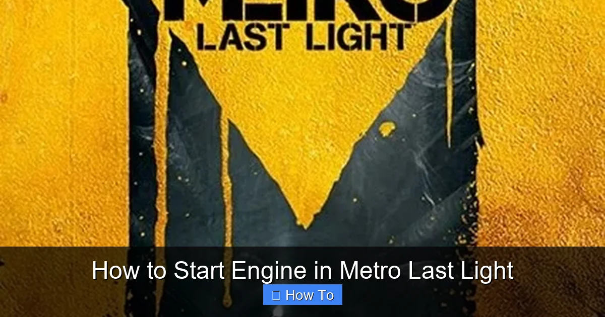 How to Start Engine in Metro Last Light