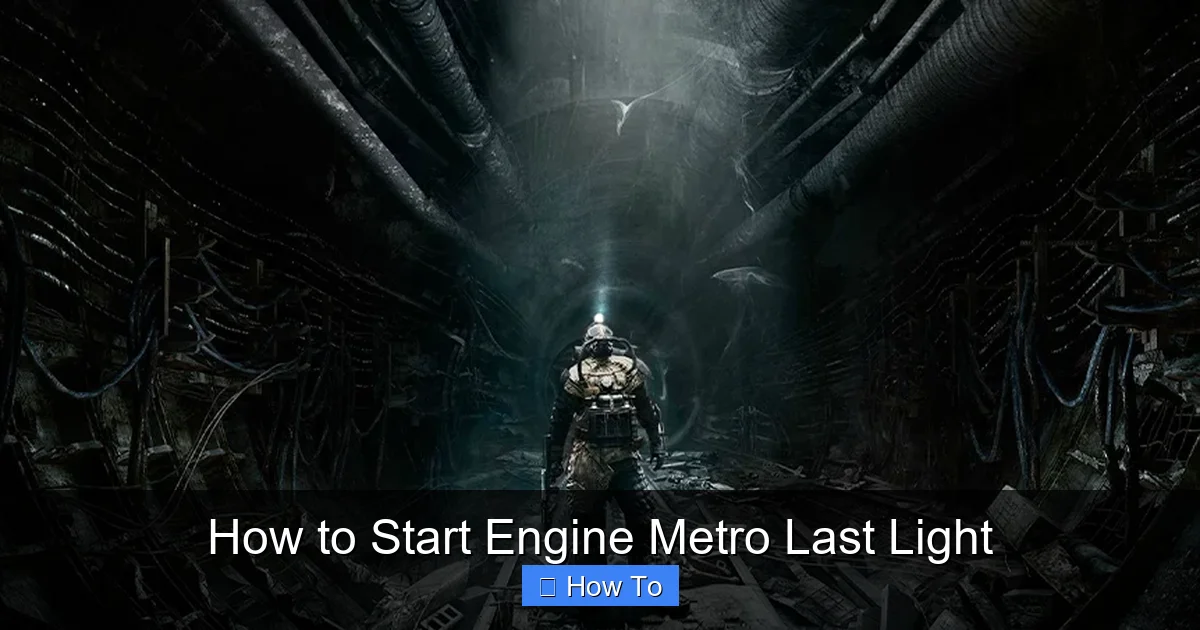 How to Start Engine Metro Last Light