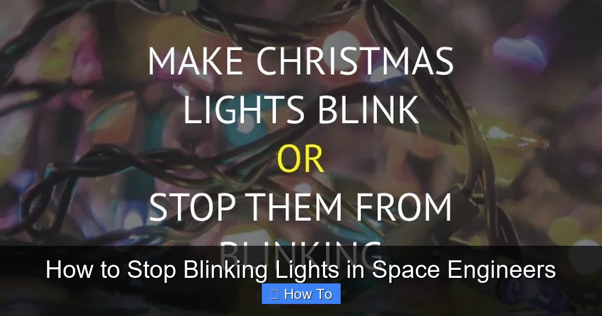 How to Stop Blinking Lights in Space Engineers