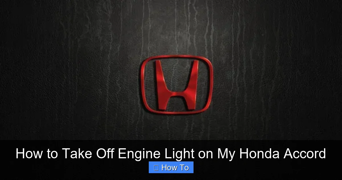 How to Take Off Engine Light on My Honda Accord