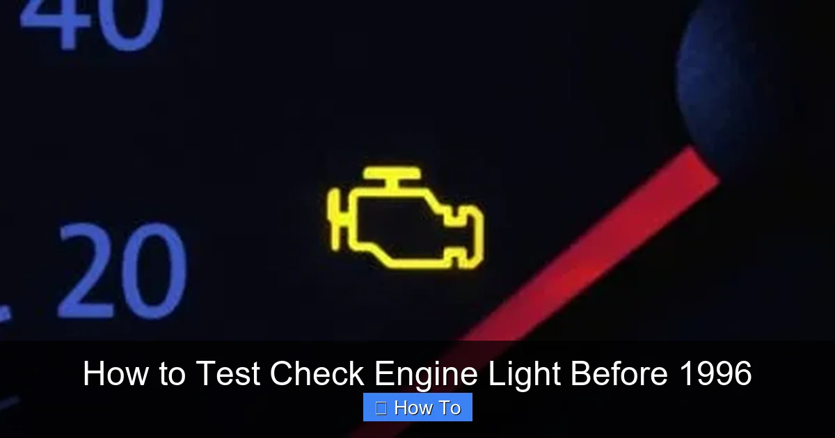 How to Test Check Engine Light Before 1996