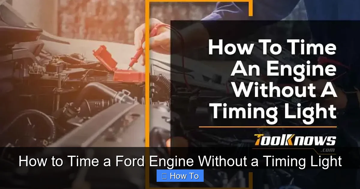 How to Time a Ford Engine Without a Timing Light