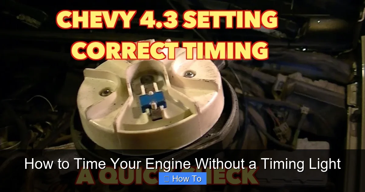 How to Time Your Engine Without a Timing Light