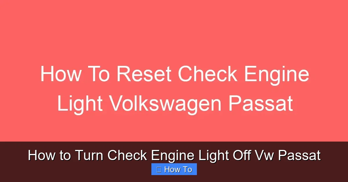 How to Turn Check Engine Light Off Vw Passat