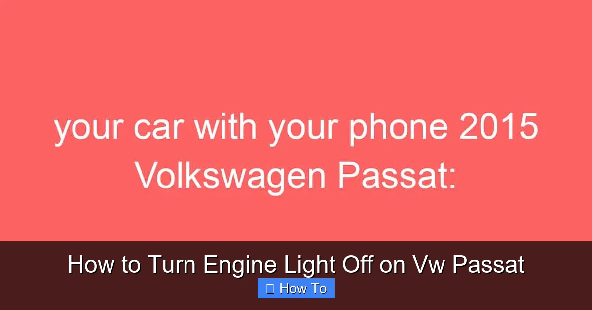 How to Turn Engine Light Off on Vw Passat