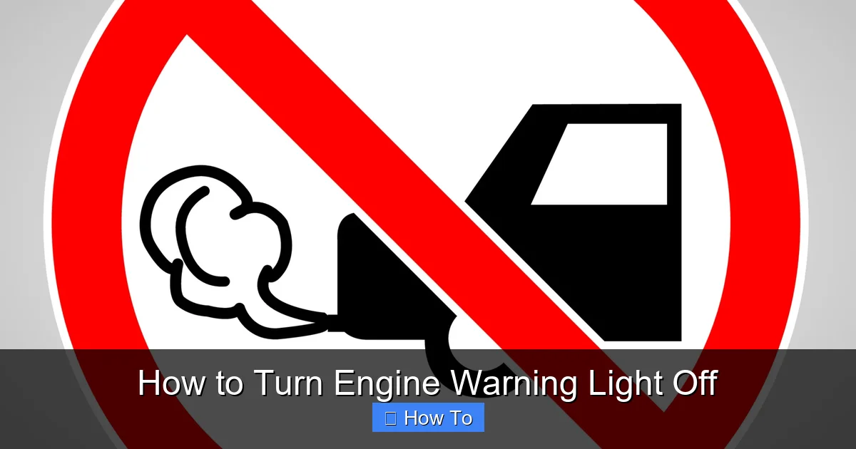 How to Turn Engine Warning Light Off