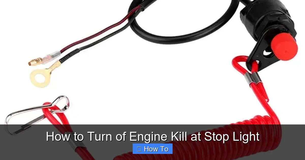How to Turn of Engine Kill at Stop Light