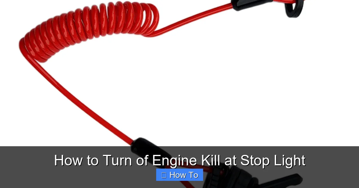How to Turn of Engine Kill at Stop Light