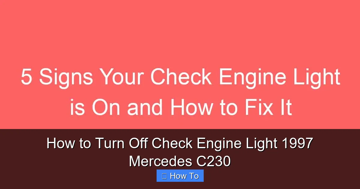 How to Turn Off Check Engine Light 1997 Mercedes C230