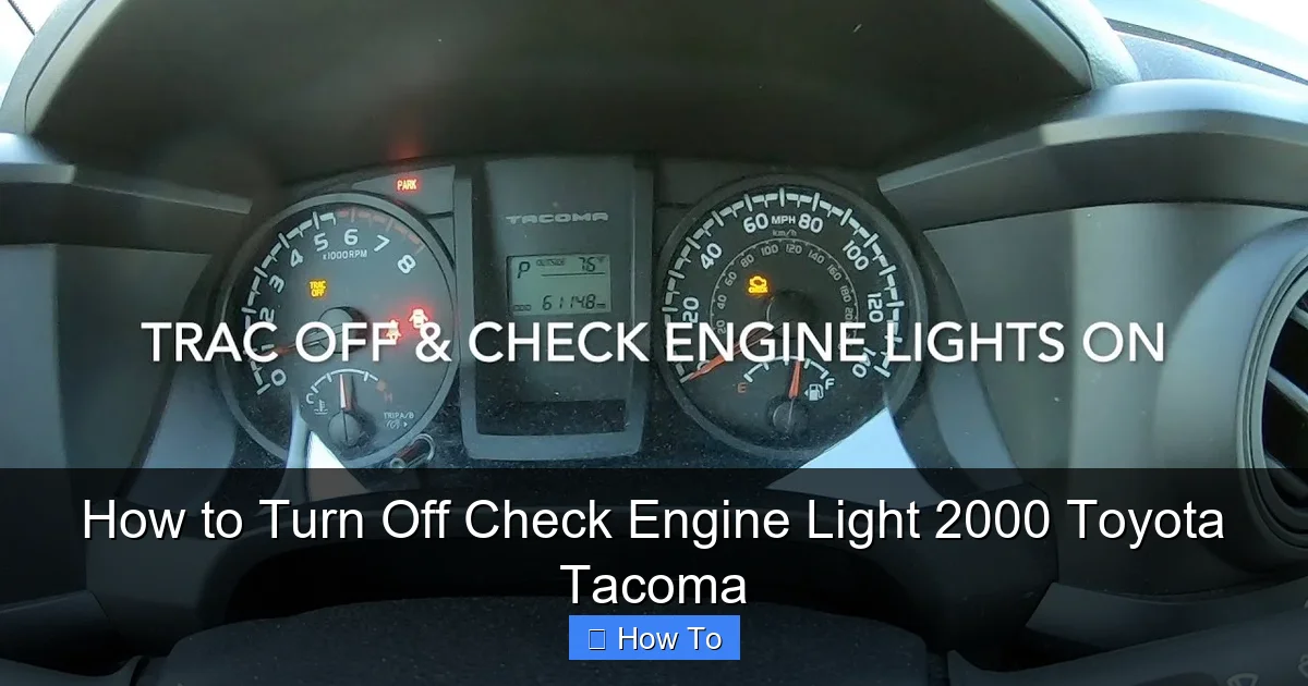 How to Turn Off Check Engine Light 2000 Toyota Tacoma