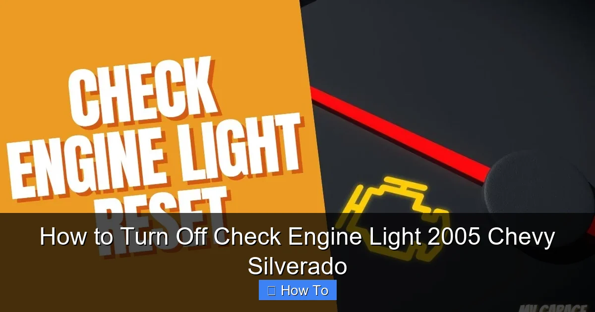 How to Turn Off Check Engine Light 2005 Chevy Silverado