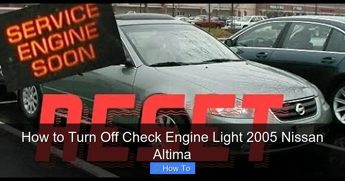 How to Turn Off Check Engine Light 2005 Nissan Altima