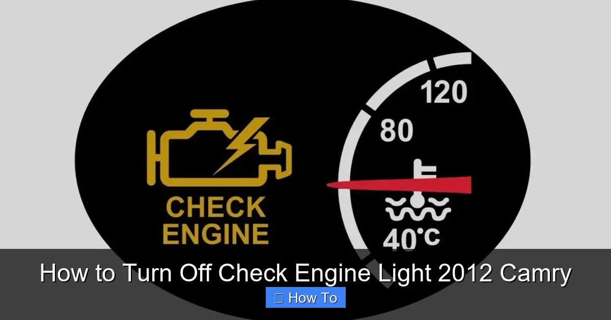 How to Turn Off Check Engine Light 2012 Camry