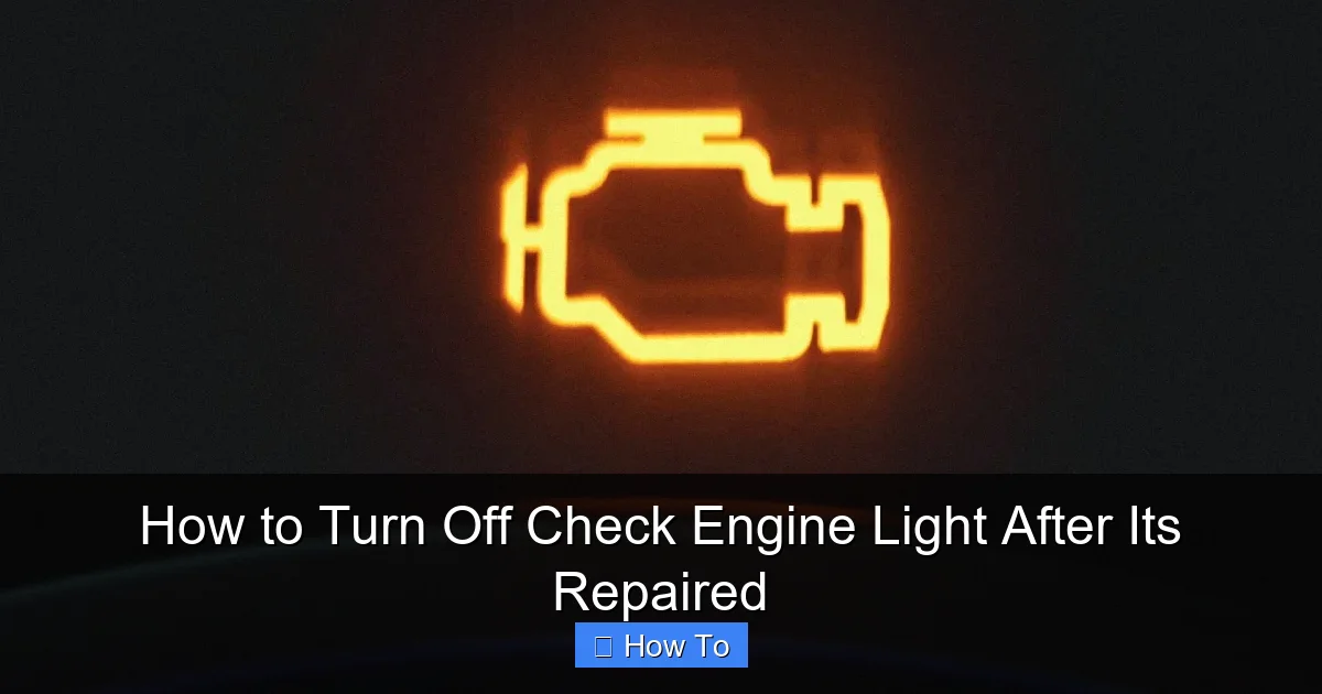 How to Turn Off Check Engine Light After Its Repaired
