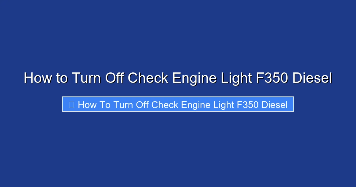 How to Turn Off Check Engine Light F350 Diesel