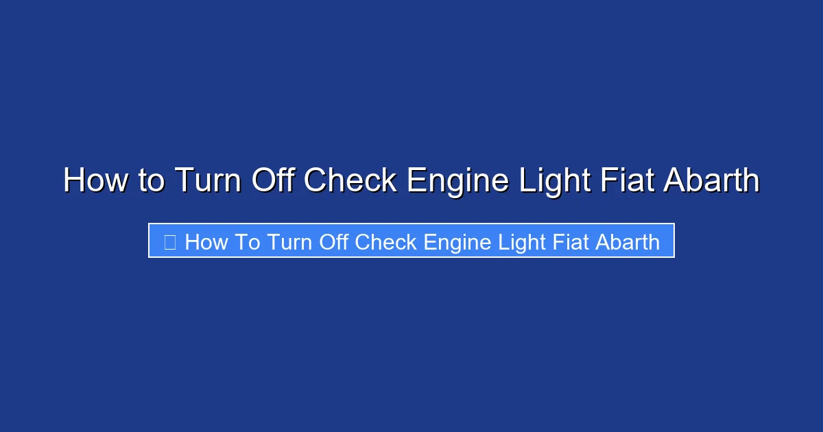 How to Turn Off Check Engine Light Fiat Abarth