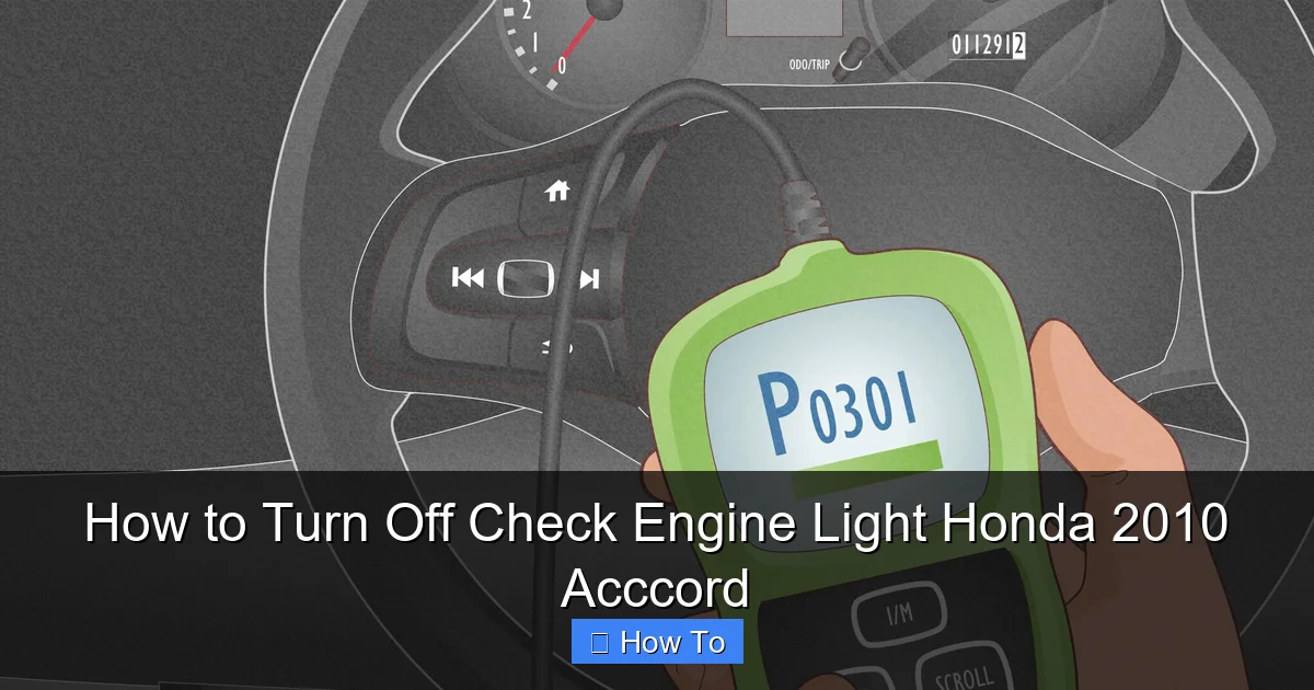How to Turn Off Check Engine Light Honda 2010 Acccord
