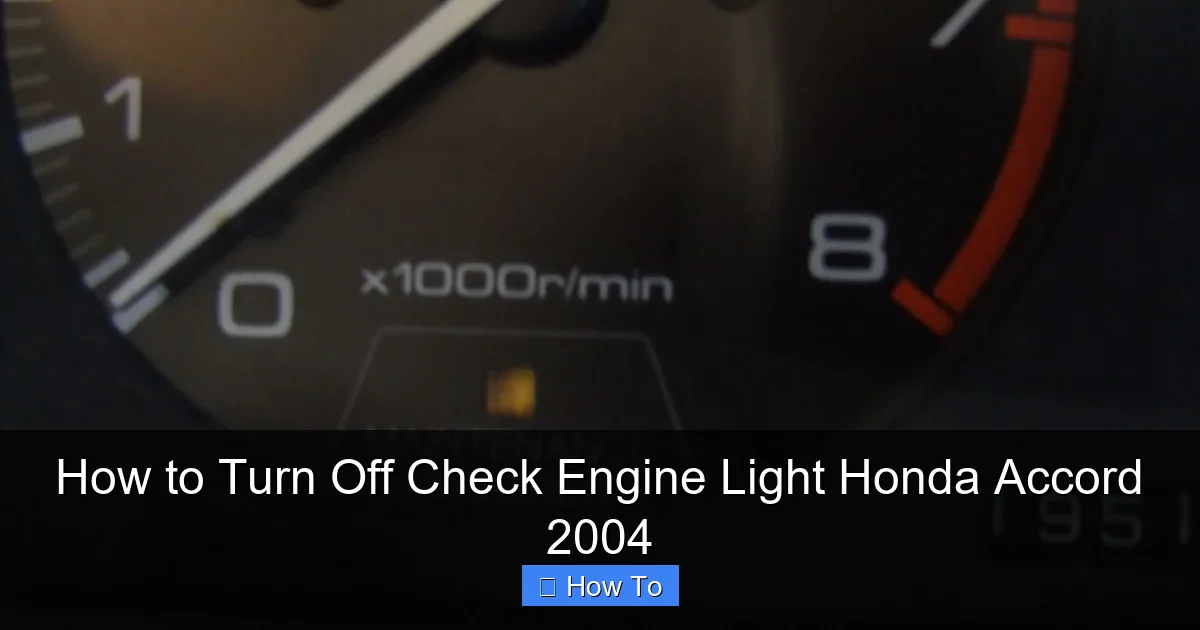 How to Turn Off Check Engine Light Honda Accord 2004
