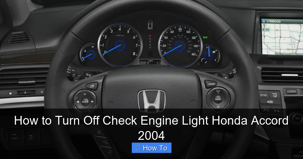 How to Turn Off Check Engine Light Honda Accord 2004
